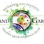 Mother’s Day Art And Garden Festival (Trophy Club, TX) – Call For Artists