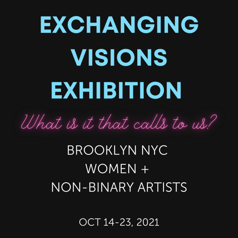 Exchanging Visions Exhibition (Brooklyn, NY) – Call For Artists