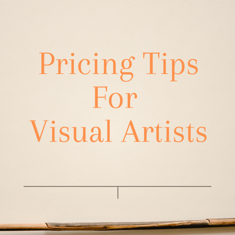 Pricing Tips for Visual Artists: A Guide to Valuing Your Artwork