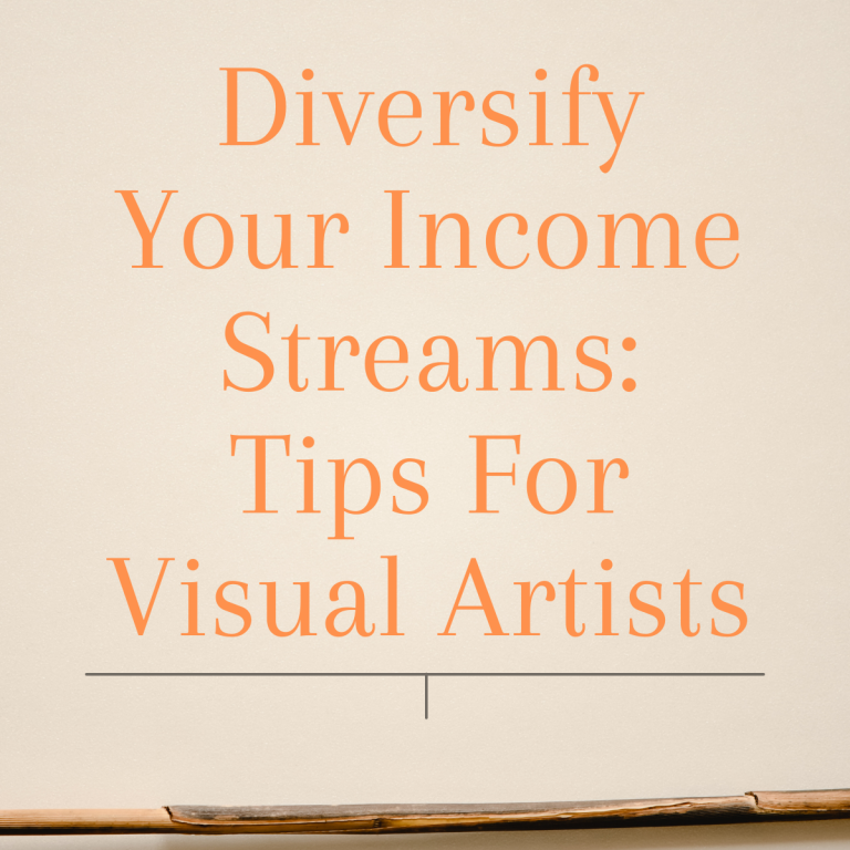Diversify Your Income Streams: Tips for Visual Artists