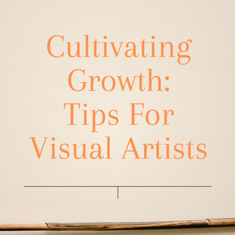 Cultivating Growth Through Continuous Learning: Tips For Visual Artists