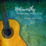 Noteworthy: The Art of Music (Online Art Exhibition) – Call For Artists