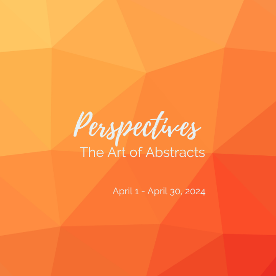 Perspectives: Abstracts In Art (Online Art Exhibition) – Call For Artists